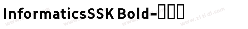 InformaticsSSK Bold字体转换
